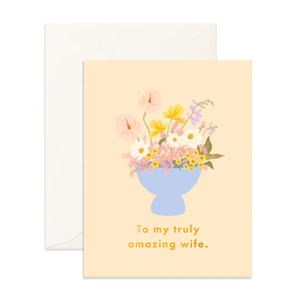 To My Truly Amazing Wife Greeting Card